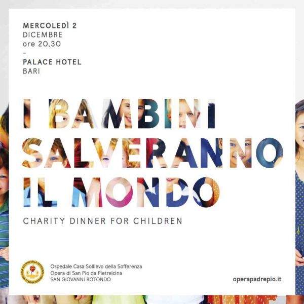 Charity Dinner for Children, per realizzare il Parco Giochi del Poliambulatorio di San Pio